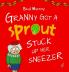 Granny Got a Sprout Stuck Up Her Sneezer