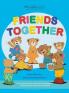 Friends Together: A Bear Buddies Learning Adventure: learn and practice early social language for making friends and playing together (The Bear Buddies)