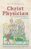 Christ the Physician in Late-Medieval Religious Controversy