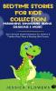 Bedtime Stories For Kids Collection- Magicians Dinosaurs Aliens Dragons& More!: Short Stories& Guided Meditation For Children& Toddlers Deep Sleep& Bonding With Parents