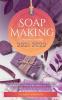 Soap Making Business Startup 2021-2022: Step-by-Step Guide to Start Grow and Run your Own Home Based Soap Making Business in 30 days with the Most Up-to-Date Information