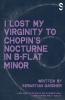 'I Lost My Virginity to Chopin's Nocturne in B-Flat Minor'