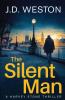 The Silent Man: A British Detective Crime Thriller: 1 (The Harvey Stone Thriller)
