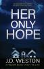 Her Only Hope: A British Crime Thriller Novel: 2 (The Frankie Black Files)