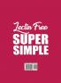 Lectin Free Super Simple: More Than 110 Recipes For Instant Overnight Meal-Prepped And Easy Comfort Foods: A Cookbook.