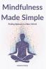 MINDFULNESS MADE SIMPLE