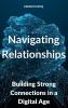 NAVIGATING RELATIONSHIPS