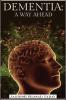 Dementia - A Way Ahead