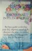 Emotional Intelligence 2.0: The best guide to develop your EQ improve social skills discover the ways emotional intelligence can change your life for the better