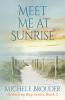 Meet Me At Sunrise (Hideaway Bay Book 2)