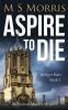 Aspire To Die: An Oxford Murder Mystery: 1 (Bridget Hart)