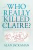 Who Really Killed Claire?
