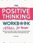 The Positive Thinking Workbook for Women