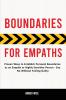 Boundaries for Empaths