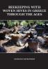 Beekeeping With Woven Hives In Greece Through The Ages