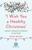 'I Wish You a Healthy Christmas': Single-Session Therapy in Action
