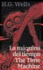 La Máquina Del Tiempo - The Time Machine: Texto Paralelo Bilingüe - Bilingual Edition: Inglés - Español / English - Spanish (Spanish Edition)