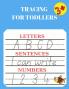 Tracing for Toddlers: Numbers Letters Words to Write Practice Line Tracing