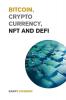 Bitcoin Cryptocurrency NFT and DeFi: Create Generational Wealth During the 2021 Bull Run and Learn How to Take Advantage of the Life Changing ... Blockchain! (Cryptocurrency for Beginners)