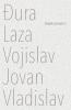 Djura Laza Vojislav Jovan Vladislav