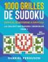 1000 Grilles De Sudoku Difficulté Moyenne À Difficile Gros Caractères (French Edition)