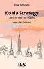 Koala Strategy - La storia di un sogno