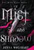 Of Mist and Shadow: 1 (The Mist King)