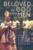 Beloved of God and Men