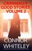 Criminally Good Stories Volume 2