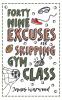 49 Excuses for Skipping Gym Class