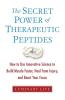 The Secret Power of Therapeutic Peptides