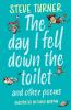 The Day I Fell Down the Toilet and Other Poems