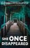 She Once Disappeared