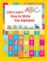 Lets Learn How to Write the Alphabet