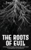 The Roots of Evil
