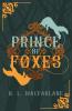 Prince of Foxes: A Gothic Scottish Fairy Tale: 1 (Bright Spear Trilogy)