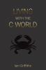 Living with the C World