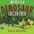 My Pet is a Dinosaur Called Fred