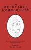The Menopause Monologues: Real experiences by real women (and a few men!)