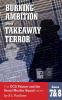 BURNING AMBITION and TAKEAWAY TERROR