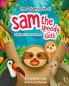 The Adventures Of Sam The Speedy Sloth: Playtime in the rainforest