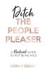 Ditch the People Pleaser