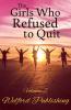 The Girls Who Refused to Quit - Volume 2
