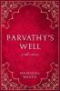 Parvathy's Well & Other Stories: 1 (India Collection)