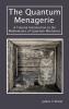 The Quantum Menagerie