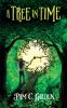 A Tree in Time: 1 (Tree Spirits in Time)