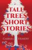 Tall Trees Short Stories: Volume 21