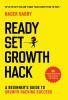 Ready Set Growth hack