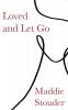 Loved and Let Go