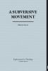 A Subversive Movement: 3 (Explorations in Theology)